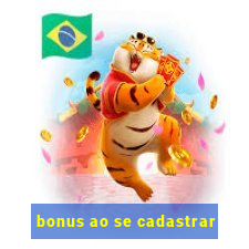 bonus ao se cadastrar